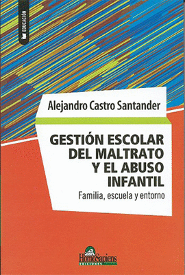 GESTIN ESCOLAR DEL MALTRATO Y EL ABUSO INFANTIL.