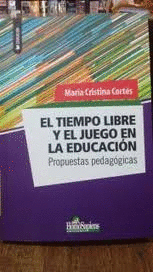 EL TIEMPO LIBRE Y EL JUEGO EN LA EDUCACIN