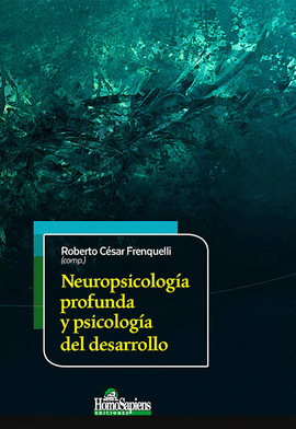 NEUROPSICOLOGIA PROFUNDA Y PSICOLOGIA DEL DESARROLLO