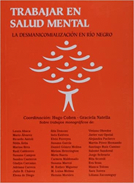 TRABAJAR EN SALUD MENTAL LA DESMANICOMIALIZACION EN RIO NEGRO