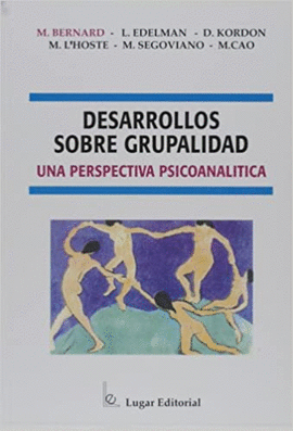 DESARROLLOS SOBRE GRUPALIDAD UNA PERSPECTIVA PSICOANALITICA