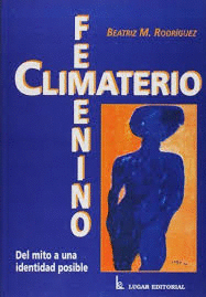 CLIMATERIO FEMENINO DEL MITO A UNA IDENTIDAD POSIBLE