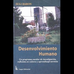 DESENVOLVIMIENTO HUMANO UN PROGRAMA ESCOLAR DE INVESTIGACION, REFLEXION EN VALAORES Y APRENDIZAJE-SE