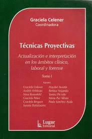 TCNICAS PROYECTIVAS. VOL 1. ACTUALIZACIN E INTERPRETACIN EN LOS MBITOS CLNI