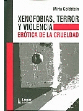 XENOFOBIAS TERROR Y VIOLENCIA EROTICA DE LA CRUELDAD