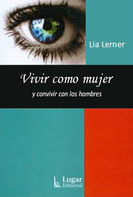 VIVIR COMO MUJER Y CONVIVIR CON LOS HOMBRES