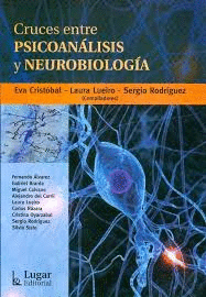 CRUCES ENTRE PSICOANALISIS Y NEUROBIOLOGIA