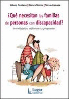 �QU� NECESITAN LAS FAMILIAS DE PERSONAS CON DISCAPACIDAD?. INVESTIGACI�N, REFLEXIONES Y PROPUESTAS