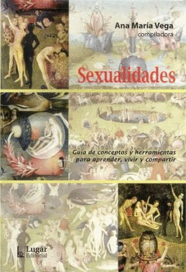 SEXUALIDADES GUIA DE CONCEPTOS Y HERRAMIENTAS PARA APRENDER A VIVIR Y COMPARTIR