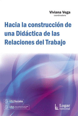 HACIA LA CONSTRUCCION DE UNA DIDACTICA DE LAS RELACIONES DEL TRABAJO