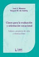 CLAVES PARA LA EVALUACION Y ORIENTACION VOCACIONAL VALORES PROYECTO DE VIDA Y MOTIVACIONES