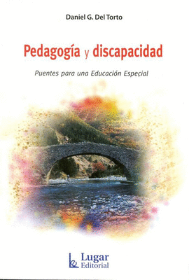PEDAGOGIA Y DISCAPACIDAD PUENTES PARA UNA EDUCACION ESPECIAL