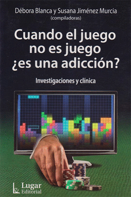 CUANDO EL JUEGO NO ES JUEGO ES UNA ADICCIN?