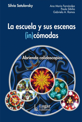 LA ESCUELA Y SUS ESCENAS (IN)C�MODAS