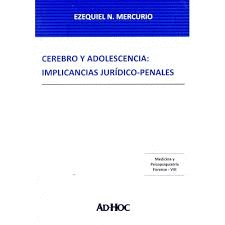 CEREBRO Y ADOLESCENCIA: IMPLICANCIAS JURIDICO - PENALES