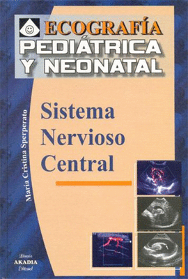 ECOGRAFIA PEDIATRICA Y NEONATAL SISTEMA NERVIOSO CENTRAL