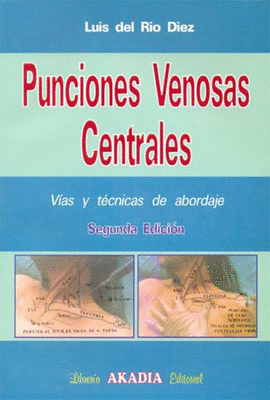 PUNCIONES VENOSAS CENTRALES, VIAS Y TECNICAS DE ABORDAJE