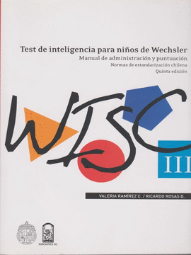 TEST DE INTELIGENCIA PARA NIOS DE WECHSLER WISC III MANUAL DE ADMINISTRACION Y PUNTUACION NORMAS DE