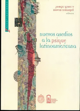 NUEVOS ASEDIOS A LA PSIQUE LATINOAMERICANA