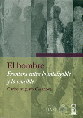 EL HOMBRE FRONTERA ENTRE LO INTELIGIBLE Y LO SENSIBLE