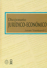 DICCIONARIO JURIDICO - ECONOMICO