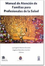 MANUAL DE ATENCION DE FAMILIAS PARA PROFESIONALES DE LA SALUD