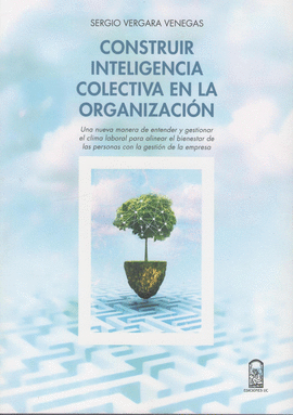 CONSTRUIR INTELIGENCIA COLECTIVA EN LA ORGANIZACION