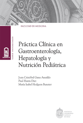 PRACTICA CLINICA EN GASTROENTEROLOGIA HEPATOLOGIA Y NUTRICION PEDIATRICA