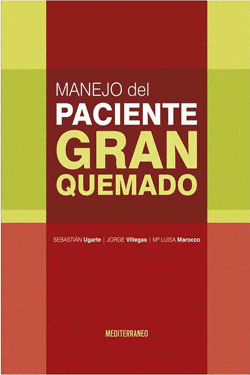 MANEJO DEL GRAN QUEMADO. DESDE EL PREHOSPITALARIO A LA UCI