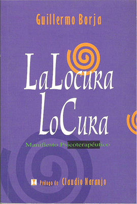 LA LOCURA LO CURA MANIESTO PSICOTERAPEUTICO, LA