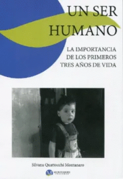 UN SER HUMANO LA IMPORTANCIA DE LOS PRIMEROS TRES AOS DE VIDA