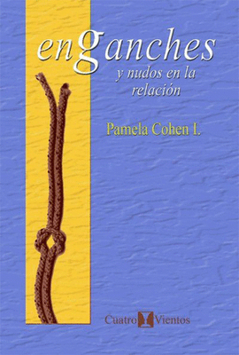 ENGANCHES Y NUDOS EN LA RELACION