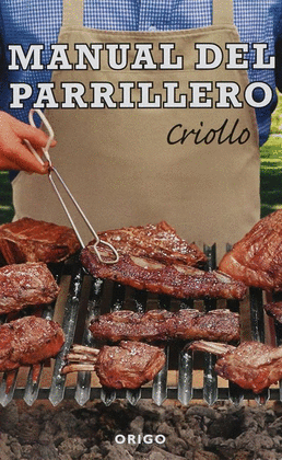 MANUAL DEL PARRILLERO CRIOLLO