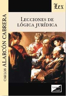 LECCIONES DE L�GICA JUR�DICA
