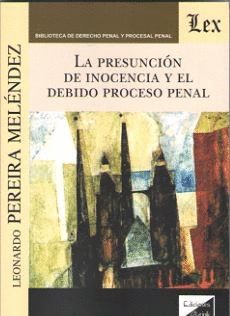 LA PRESUNCI�N DE INOCENCIA Y EL DEBIDO PROCESO PENAL