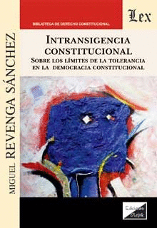 INTRANSIGENCIA CONSTITUCIONAL
