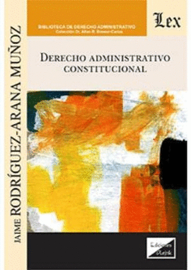 DERECHO ADMINISTRATIVO CONSTITUCIONAL