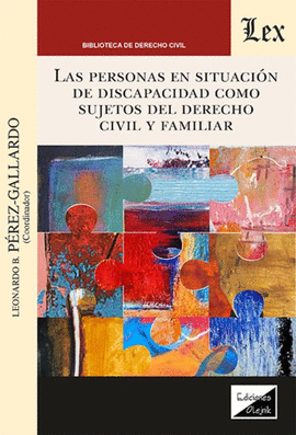 PERSONAS EN SITUACION DE DISCAPACIDAD COMO SUJETOS DEL DERECHO CIVIL Y FAMILIAR