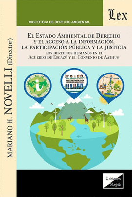 ESTADO AMBIENTAL DE DERECHO Y EL ACCESO A LA INFORMACIN, LA PARTICIPACIN PBLICA Y LA JUSTICIA
