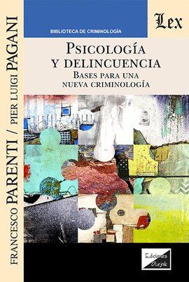 PSICOLOG�A Y DELINCUENCIA. BASES PARA UNA NUEVA CRIMINOLOG�A