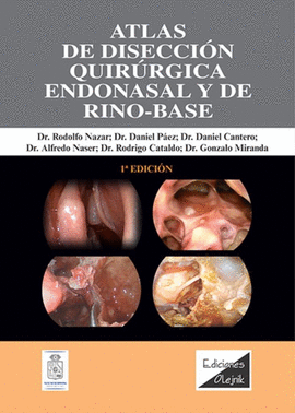 ATLAS DE DISECCIN QUIRRGICA ENDONASAL Y DE RINO-BASE