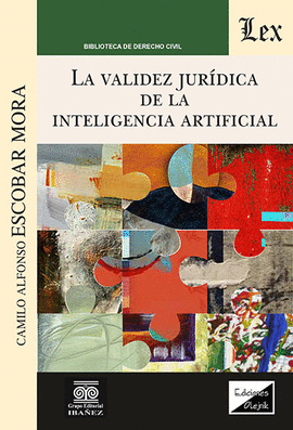 LA VALIDEZ JUR�DICA DE LA INTELIGENCIA ARTIFICIAL