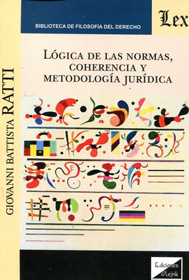 LGICA DE LAS NORMAS, COHERENCIA Y METODOLOGA JURDICA