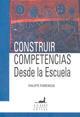 CONSTRUIR COMPETENCIAS DESDE LA ESCUELA