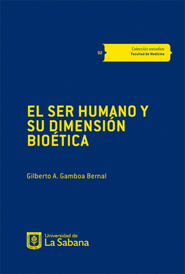 EL SER HUMANO Y SU DIMENSION BIOETICA
