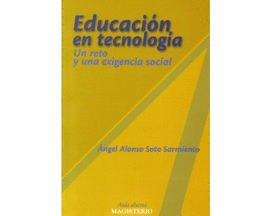 EDUCACION EN TECNOLOGIA UN RETO Y UNA EXIGENCIA SOCIAL