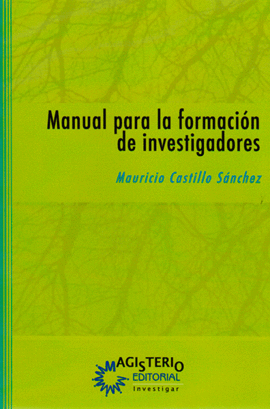 MANUAL PARA LA FORMACION DE INVESTIGADORES