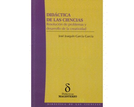 DIDACTICA DE LAS CIENCIAS RESOLUCION DE PROBLEMAS Y DESARROLLO DE LA CREATIVIDAD