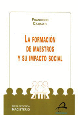 LA FORMACIN DE MAESTROS Y SU IMPACTO SOCIAL