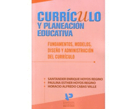 CURRICULO Y PLANEACION EDUCATIVA FUNDAMENTOS MODELOS DISEO Y ADMINISTRACION DEL CURRICULO